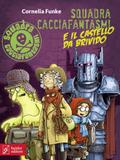 Squadra Cacciafantasmi e il castello da brivido