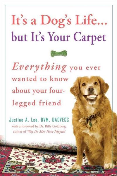 It’s a Dog’s Life...but It’s Your Carpet