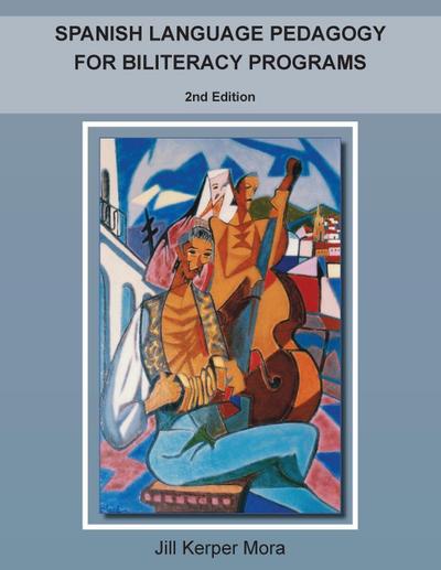 Spanish Language Pedagogy for Biliteracy Programs
