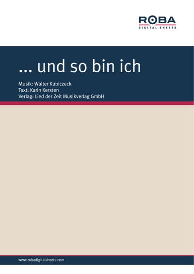 … und so bin ich