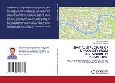 SPATIAL STRUCTURE OF DHAKA CITY FROM SUSTAINABILITY PERSPECTIVE
