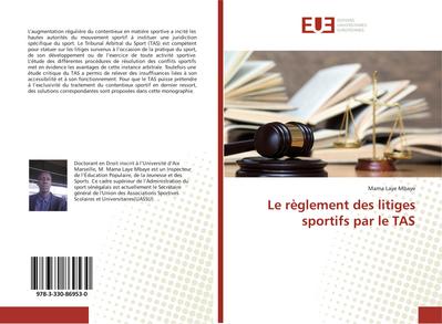 Le règlement des litiges sportifs par le TAS