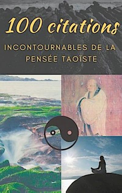 100 citations incontournables de la pensée taoïste