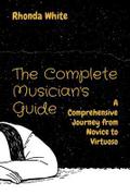 The Complete Musician’s Guide