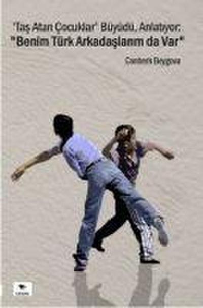 Tas Atan Cocuklar Büyüdü, Anlatiyor