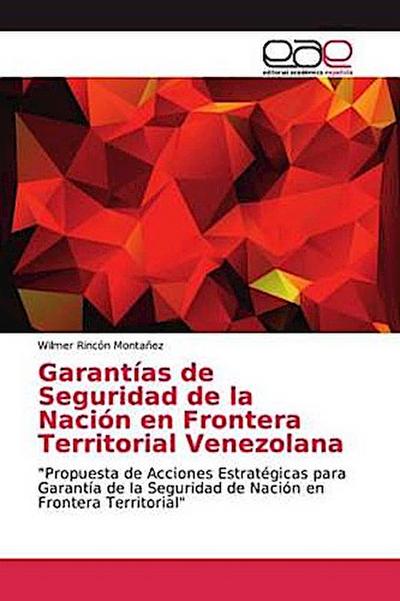Garantías de Seguridad de la Nación en Frontera Territorial Venezolana