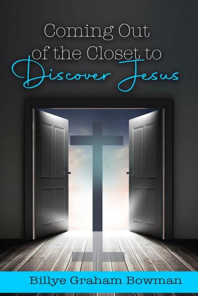 Coming Out of the Closet to Discover Jesus