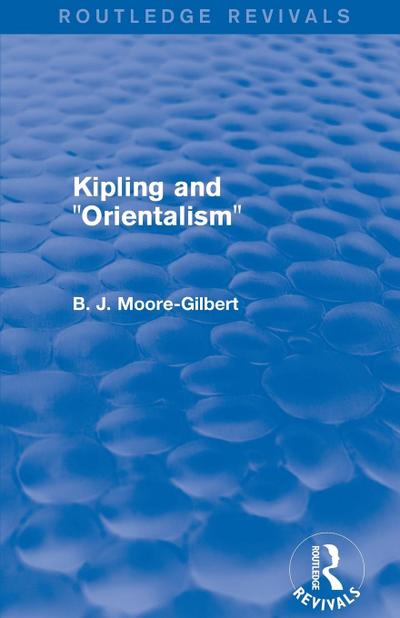 Kipling and Orientalism (Routledge Revivals)