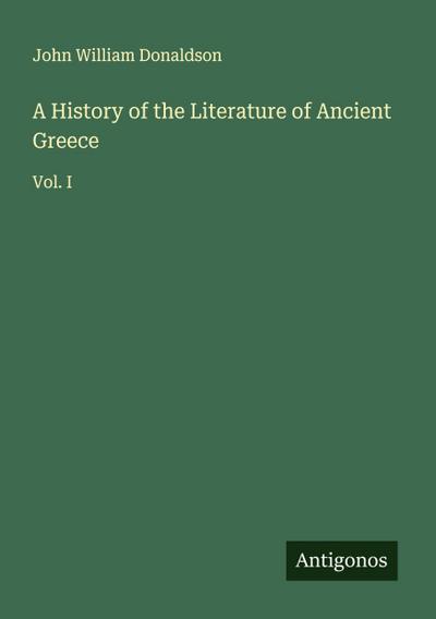 A History of the Literature of Ancient Greece