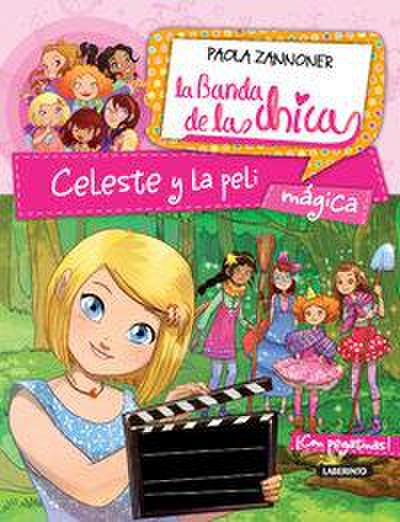 La banda de las chicas 3. Celeste y la peli mágica