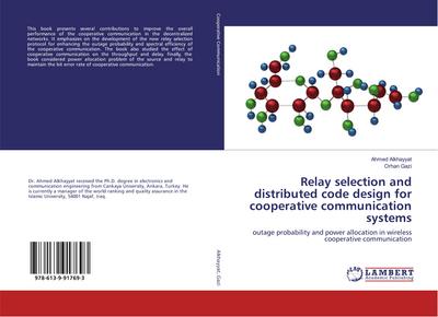 Relay selection and distributed code design for cooperative communication systems