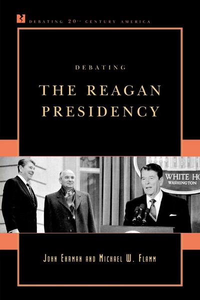 Debating the Reagan Presidency