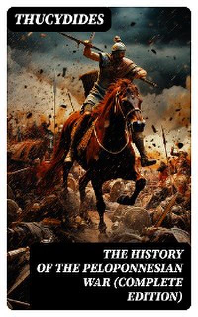 The History of the Peloponnesian War (Complete Edition)