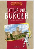 Projektreihe Kindergarten - Ritter und Burgen