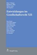 Entwicklungen im Gesellschaftsrecht XII