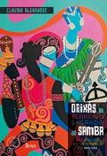Orixás no terreiro sagrado do samba