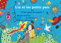 Lia et les petits pois ou C’est quoi le cancer ? - version ’maman est malade’