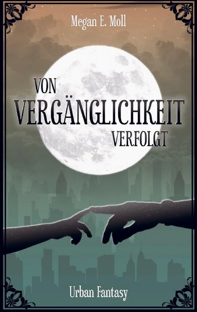 Von Vergänglichkeit Verfolgt