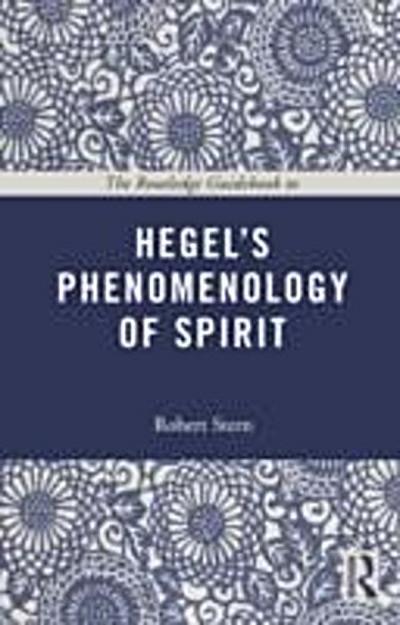 The Routledge Guidebook to Hegel’’s Phenomenology of Spirit