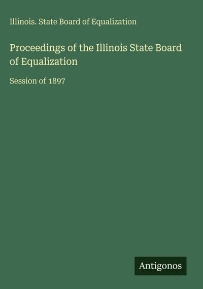 Proceedings of the Illinois State Board of Equalization