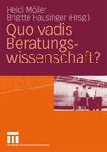 Quo vadis Beratungswissenschaft?
