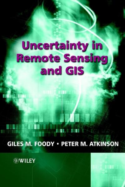 Uncertainty in Remote Sensing and GIS