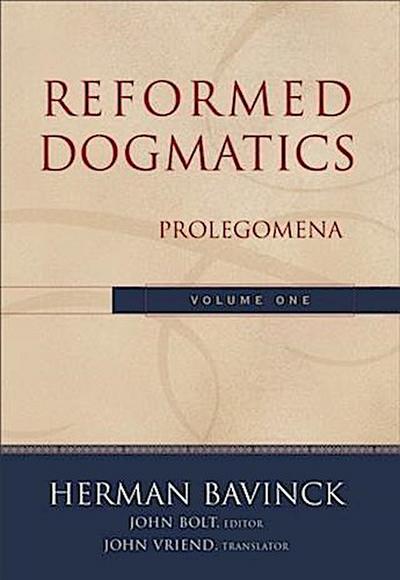 Reformed Dogmatics : Volume 1