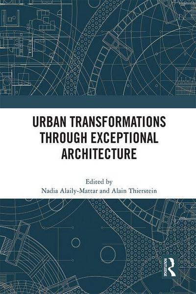 Urban Transformations Through Exceptional Architecture