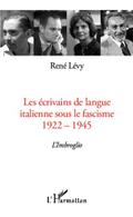 Les ecrivains de langue italienne sous le fascisme