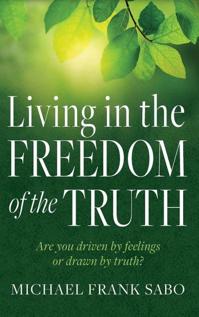 Living in the Freedom of the Truth