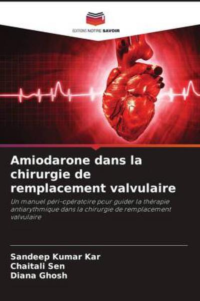 Amiodarone dans la chirurgie de remplacement valvulaire