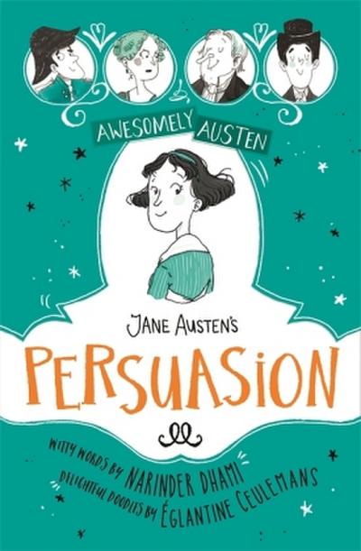 Awesomely Austen - Illustrated and Retold: Jane Austen’s  Persuasion