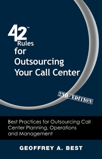 42 Rules for Outsourcing Your Call Center (2nd Edition)