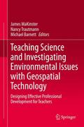 Teaching Science and Investigating Environmental Issues with Geospatial Technology
