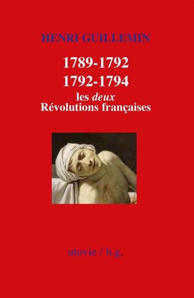 1789-1792/1792-1794 : Les deux Révolutions françaises