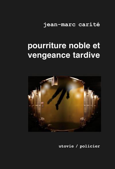 Pourriture noble et vengeance tardive