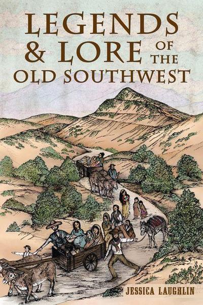 Legends & Lore of the Old Southwest