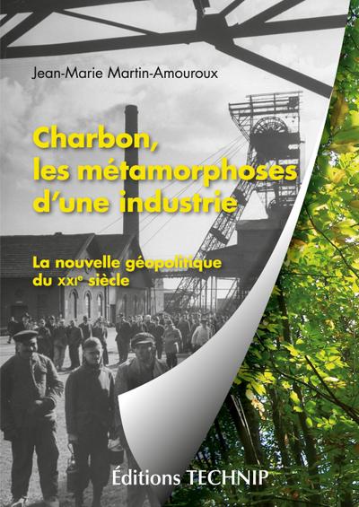 Charbon, les métamorphoses d’une industrie