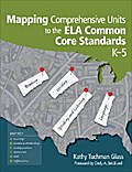 Mapping Comprehensive Units to the ELA Common Core Standards, K–5