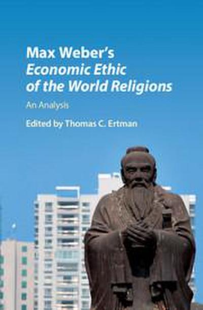 Max Weber’s Economic Ethic of the World Religions