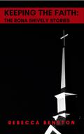 Keeping the Faith: The Rona Shively Stories