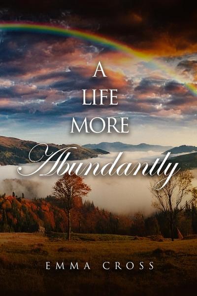 A Life More Abundantly
