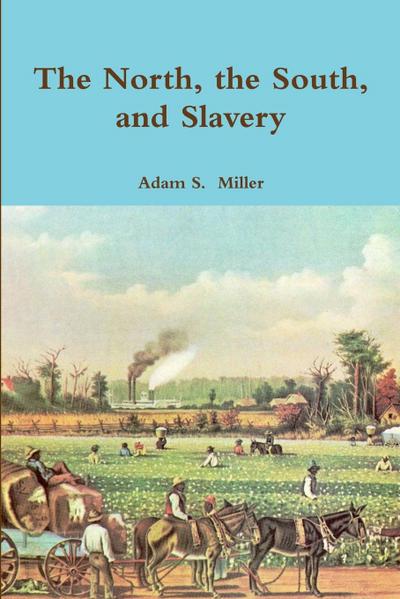 The North, the South, and Slavery