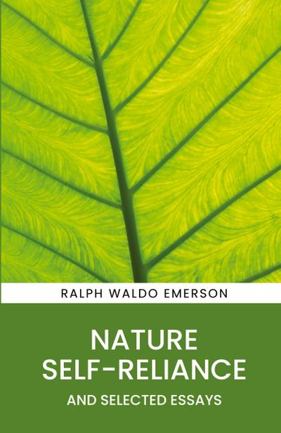 Nature, Self-Reliance and Selected Essays