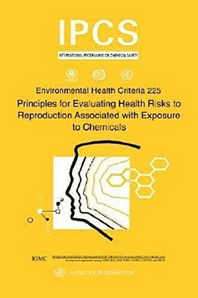 Principles for Evaluating Health Risks to Reproduction Associated with Exposure to Chemicals: Environmental Health Criteria Series No. 225