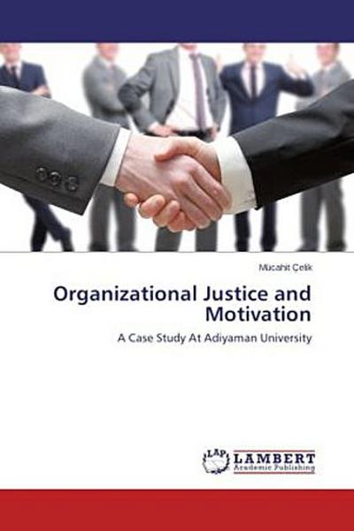 Organizational Justice and Motivation