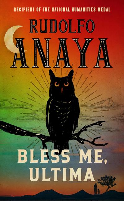 Anaya, R: Bless Me, Ultima