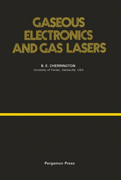 Gaseous Electronics and Gas Lasers