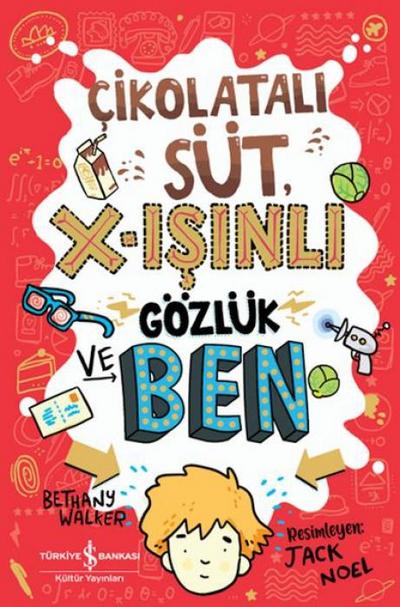 Cikolatali Süt, X-Isinli Gözlük ve Ben