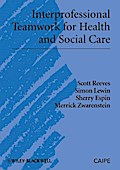 Interprofessional Teamwork for Health and Social Care